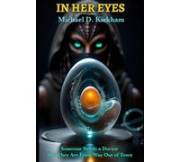 In Her Eyes: Someone Needs a Doctor. And They Are from Way Outta Town.
