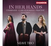 In Her Hands - Piano Trios by Chaminade, Clara Schumann and Pejacevic