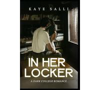 In Her Locker: A Dark College Romance