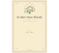 In Her Own Words: A Mother's Life Story Journal
