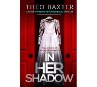 In Her Shadow: a spine-tingling psychological thriller