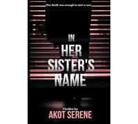 In Her Sister's Name: A thrilling crime and revenge novel with a shocking twist