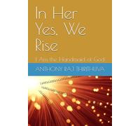 In Her Yes, We Rise: I Am the Handmaid of God