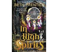 In High Spirits (A Dandelion Ponds Mystery)
