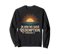 In Him We Have Redemption Efesios Verso de la Biblia Cristiano Sudadera
