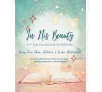 In His Beauty: A 7-Day Devotional for Women
