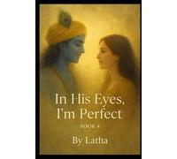 In His Eyes, I'm Perfect- Book 4