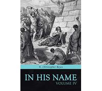 In His Name: Volume IV: 4