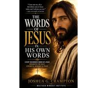 In His Own Words: The Complete Words of Jesus, with a Topical Guide for Times of Need