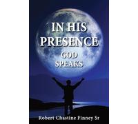 In His Presence: God Speaks