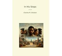 In His Steps (Classic Books)