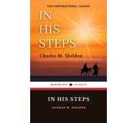 In His Steps: The Inspirational Classic