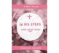 In His Steps: What Would Jesus Do?