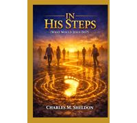 In His Steps: What Would Jesus Do?