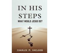 In His Steps: What Would Jesus Do?