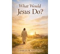 In His steps What Would Jesus Do?