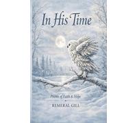 In His Time: Poems of Faith, Love and Promise