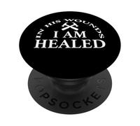 In His Wounds I Am Healed Inspirational Christian Quote PopSockets PopGrip Adhesivo