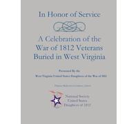 In Honor of Service: A Celebration of the West Virginia Veterans of the War of 1812