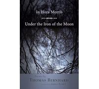 In Hora Mortis / Under the Iron of the Moon: Poems: 162 (The Lockert Library of Poetry in Translation)