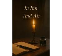 In Ink and Air: A Minimalist 120-Page Journal for Thoughts, Dreams, and Everyday Moments