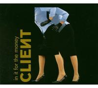 In It For The Money by Client (2004-06-14)