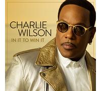 Wilson, Charlie - In It To Win It