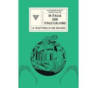 In Italia con Italo Calvino (Passaggi di dogana)