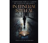 In Itinerae Stellae: Caminando por el Camino de Santiago Aragonés