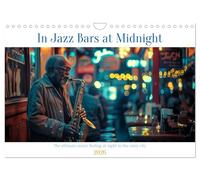 In Jazz Bars at Midnight (Wall Calendar 2026 DIN A4 landscape), CALVENDO 12 Month Wall Calendar: The city's heartbeat slows in the rain, but inside, jazz pulses with an unrelenting energy