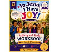IN JESUS, I HAVE JOY ACTIVITY AND STUDY WORKBOOK: 4-6 Years