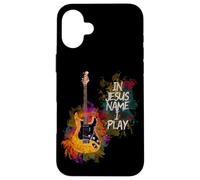 In Jesus Name I Play Guitar Christian Guitarists God Faith Carcasa para iPhone 16 Plus
