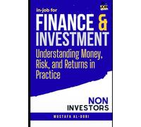 in-job for Finance & Investment (Non-Investors): Understanding Money, Risk, and Returns in Practice (in-job Series)