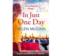 In Just One Day: An unforgettable novel from Saturday Kitchen's Helen McGinn