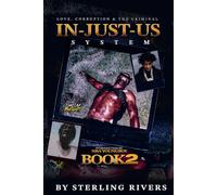 In Just Us Book 2: Love Corruption and the Criminal In Just Us System