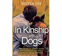 In Kinship with Dogs