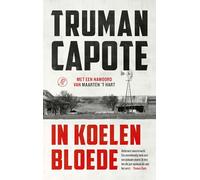 In koelen bloede: het ware verhaal van een meervoudige moord en zijn gevolgen