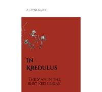 In Kredulus: The Man in the Rust Red Cloak