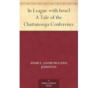 In League With Israel: A Tale of the Chattanooga Conference