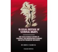 In legal defense of national rights: The State of Israels Efforts to Counteract the Proliferation of Leftist and Jihadist Movements