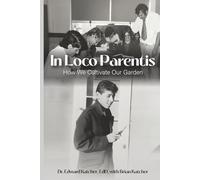 In Loco Parentis: How We Cultivate Our Garden