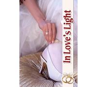 In Love’s Light: A Comprehensive Resource for Crafting Your Dream Ceremony, Integrating Personal Touches and Embracing Every Element of Your Special Day