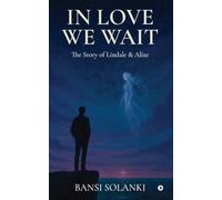 In Love We Wait: The Story of Lindale and Alize