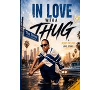 IN LOVE WITH A THUG: A RIDE-OR-DIE LOVE STORY