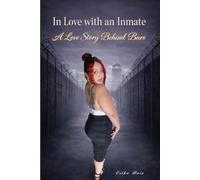 In Love with an Inmate: A Love Story Behind Bars