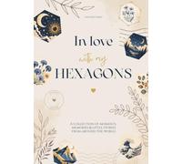 In love with my hexagons / A collection of moments, memories & little stories from around the world / The Ultimate Stamp Journal for Stamp Collecting, Junk Journaling, Scrapbooking and Paper Crafting