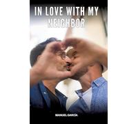 In love with my neighbor: Gay Erotic Stories of Extreme Sex for Mature Men: 80