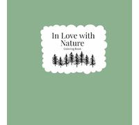 In Love with Nature: Coloring Book
