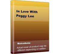 In Love With Peggy Lee