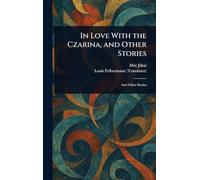 In Love With the Czarina, and Other Stories